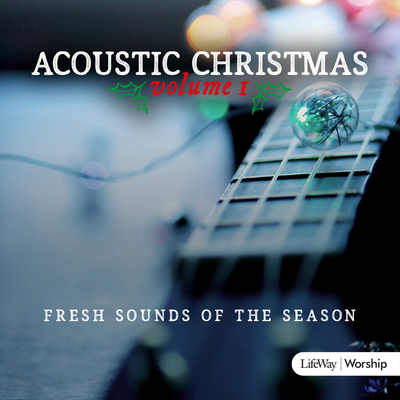 Acoustic Christmas, Vol. 1 CD - LifeWay Worship (Compiled by)