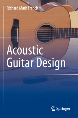 Acoustic Guitar Design - French, Richard Mark