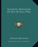 Acoustic Repulsion Of Jets Of Gas (1916)