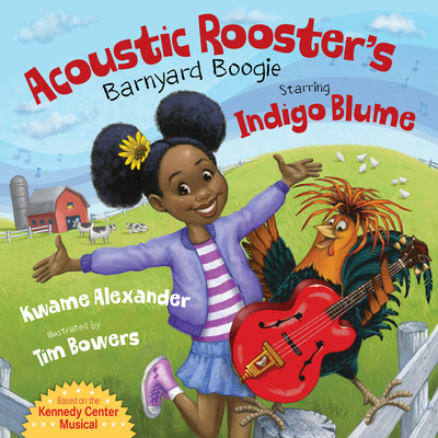 Acoustic Rooster's Barnyard Boogie Starring Indigo Blume - Alexander, Kwame