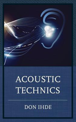 Acoustic Technics - Ihde, Don