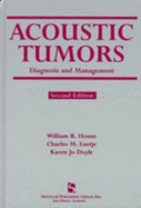 Acoustic Tumors: Diagnosis & Management