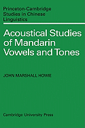 Acoustical Studies of Mandarin Vowels and Tones