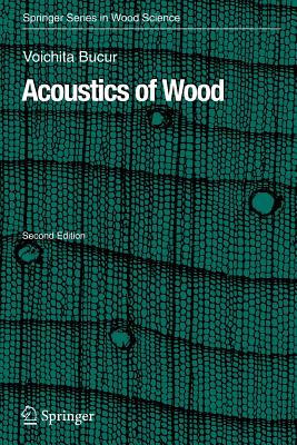 Acoustics of Wood - Bucur, Voichita