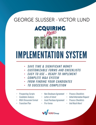 Acquiring More Profit - Implementation System - Slusser, George, and Lund, Victor