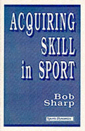 Acquiring skill in sport