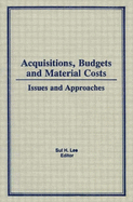Acquisitions, Budgets, and Material Costs: Issues and Approaches