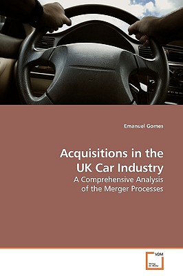 Acquisitions in the UK Car Industry - Gomes, Emanuel