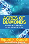 Acres of Diamonds: Including His Life and Achievements