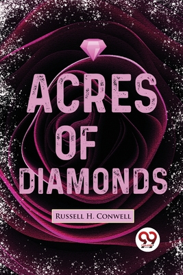 Acres Of Diamonds - Conwell, Russell H