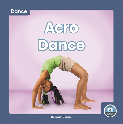 Acro Dance - Becker, Trudy