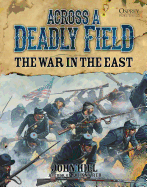 Across a Deadly Field: The War in the East