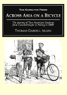 Across Asia on a Bicycle in 1890: The Journey of Two American Students from Constantinople to Peking