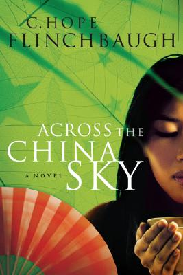 Across the China Sky - Flinchbaugh, C Hope