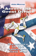 Across the Great Divide: Manxmen in the American Civil War