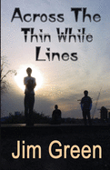 Across The Thin White Line