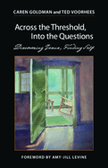 Across the Threshold, Into the Questions: Discovering Jesus, Finding Self