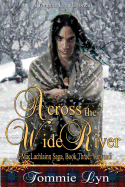 Across the Wide River: A Maclachlainn Saga, Book Three: Yonvusdi