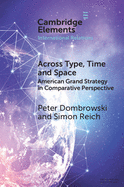 Across Type, Time and Space: American Grand Strategy in Comparative Perspective