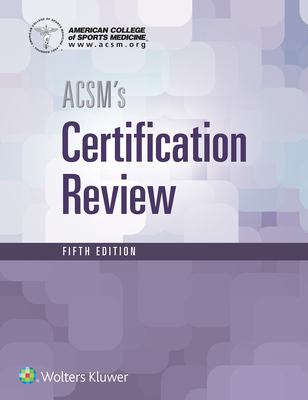 Acsm's Certification Review - American College of
