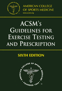 ACSM's Guidelines for Exercise Testing and Prescription - American College of Sports Medicine (Contributions by)
