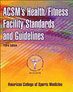 ACSM's Health/Fitness Facility Standards and Guidelines-3rd Edition