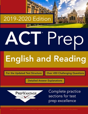 ACT Prep: English and Reading: 2019-2020 Edition - Prepvantage