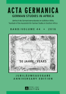 ACTA Germanica: 50 Jahre / Years - Jubilaeumsausgabe / Anniversary Edition