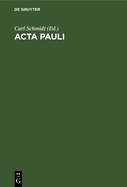 ACTA Pauli: Aus Der Heidelberger Koptischen Papyrushandschrift Nr. 1