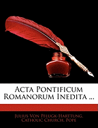 ACTA Pontificum Romanorum Inedita ...