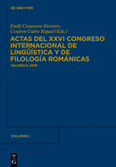 Actas del XXVI Congreso Internacional de Lingstica y de Filologa Romnicas Actas del XXVIe Congrs Internacional de Lingstica y Filologia Romniques