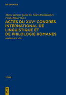 Actes Du Xxve Congrs International de Linguistique Et de Philologie Romanes: Tome I