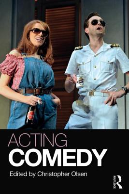 Acting Comedy - Olsen, Christopher (Editor)