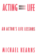Acting Equals Life: An Actor's Life Lessons