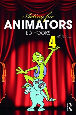 Acting for Animators: 4th Edition - Hooks, Ed