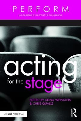 Acting for the Stage - Weinstein, Anna (Editor), and Qualls, Chris (Editor)
