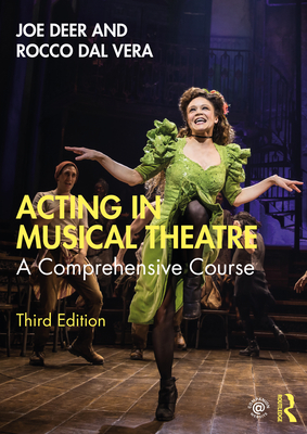 Acting in Musical Theatre: A Comprehensive Course - Deer, Joe, and Dal Vera, Rocco