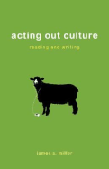Acting Out Culture: Reading and Writing