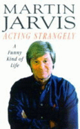 Acting Strangely - Jarvis, Martin