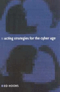 Acting Strategies for the Cyber Age