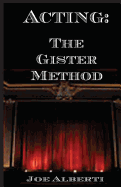 Acting: The Gister Method