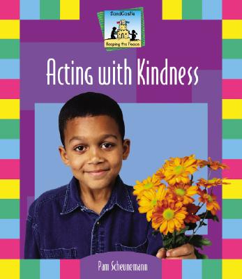 Acting with Kindness - Scheunemann, Pam