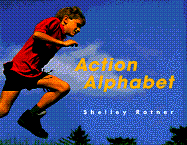 Action Alphabet - Rotner, Shelley