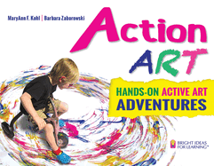 Action Art: Hands-On Active Art Adventures