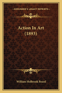 Action In Art (1893)