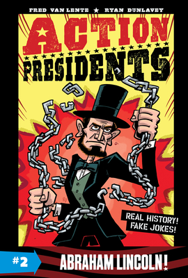 Action Presidents #2: Abraham Lincoln! - Van Lente, Fred