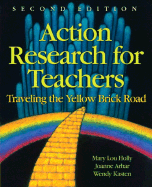 Action Research for Teachers: Traveling the Yellow Brick Road