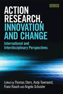 Action Research, Innovation and Change: International perspectives across disciplines