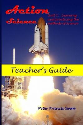 Action Science: Unit 1: Teacher's Guide - Swan, Peter