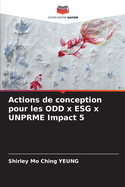 Actions de conception pour les ODD x ESG x UNPRME Impact 5